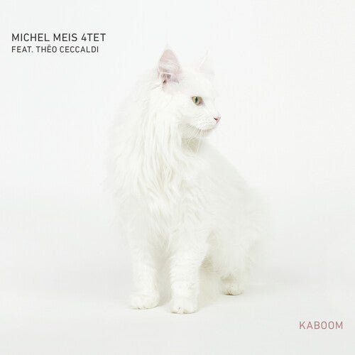 Michel Meis 4Tet: Kaboom - COMPACT DISCS