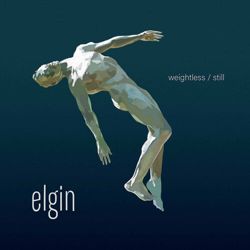 Elgin: Weightless / Still - COMPACT DISCS