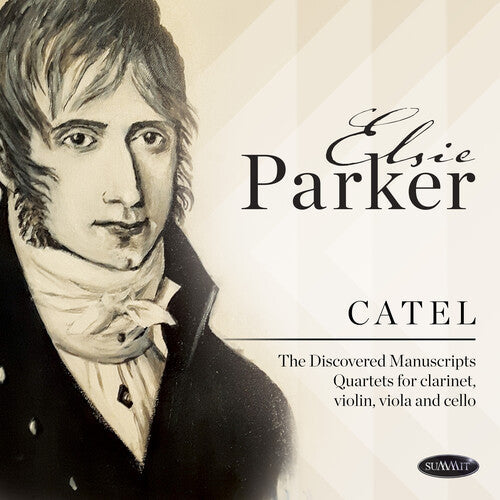 Elsie Parker: Catel: Discovered Manuscripts Quartets For Clarinet, Violin, Viola  And Cello - COMPACT DISCS