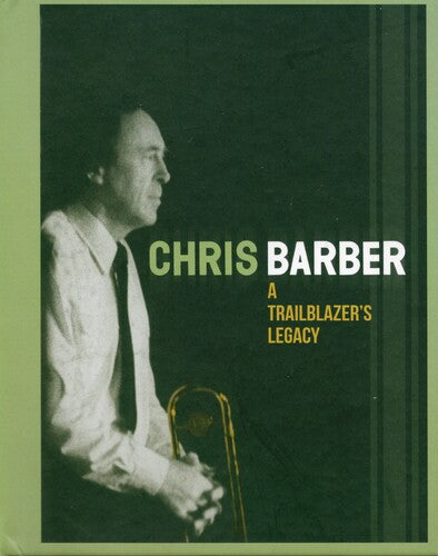Chris Barber: Trailblazer's Legacy - COMPACT DISCS