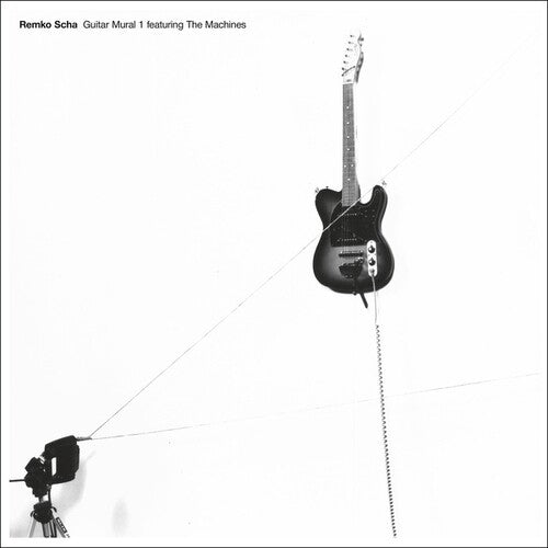 Remko Scha: Guitar Mural 1 feat Machines - VINYL LP