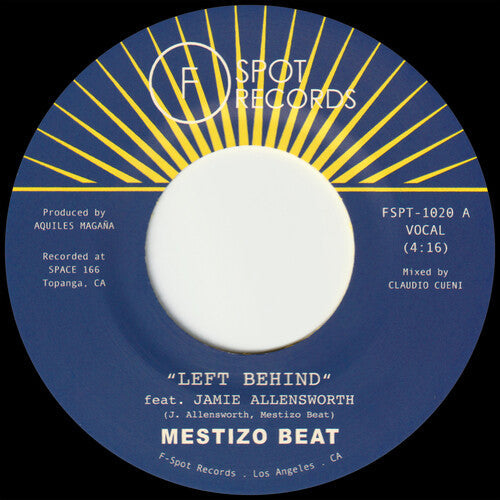Mestizo Beat: Left Behind / I Want You - 7-INCH SINGLE