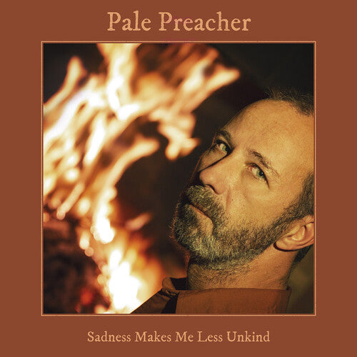 Pale Preacher: Sadness Makes Me Less Unkind - VINYL LP