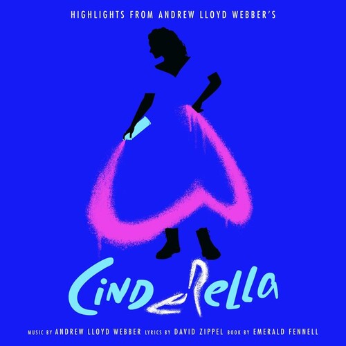 Andrew Lloyd Webber: Highlights from Andrew Lloyd Webber's Cinderella - COMPACT DISCS
