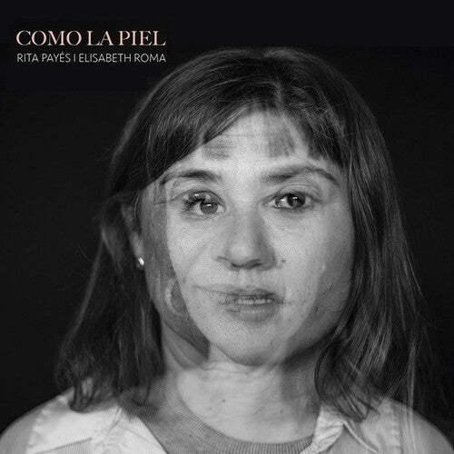 Payes, Rita / Roma, Elisabeth: Como La Piel - COMPACT DISCS