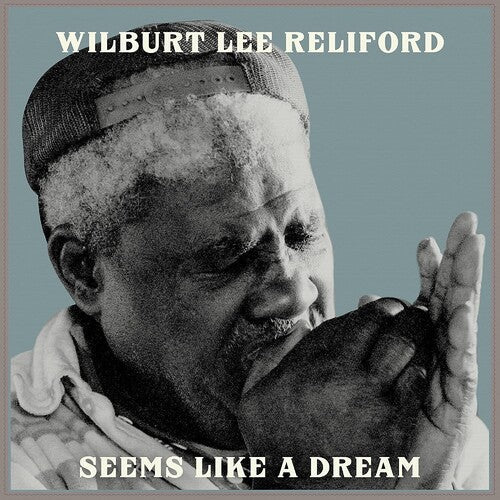 Wilburt Lee Reliford: Seems Like A Dream - COMPACT DISCS