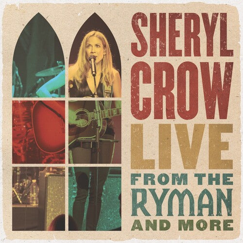 Sheryl Crow: Live From The Ryman And More - COMPACT DISCS