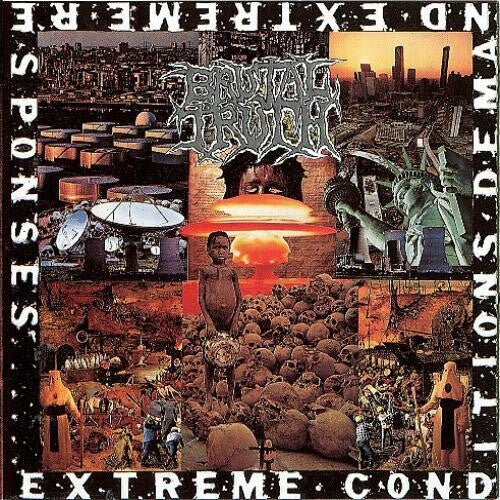 Brutal Truth: Extreme Conditions Demand Extreme Responses - VINYL LP