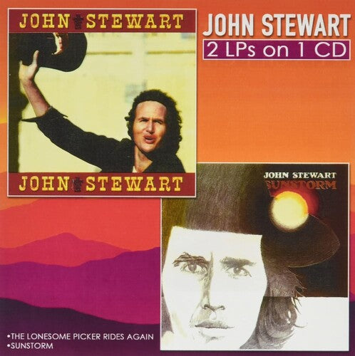 John Stewart: Lonesome Picker Rides Again / Sunstorm - COMPACT DISCS