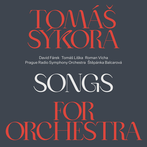Sykora Farek Liska Vicha Balcarova Prague Radio Symphony Orchestra: Songs for the Orchestra - COMPACT DISCS