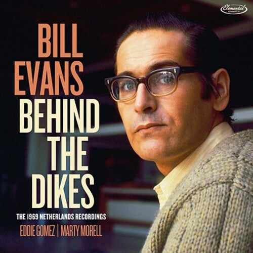 Bill Evans: Behind The Dikes - The 1969 Netherlands Recordings - COMPACT DISCS