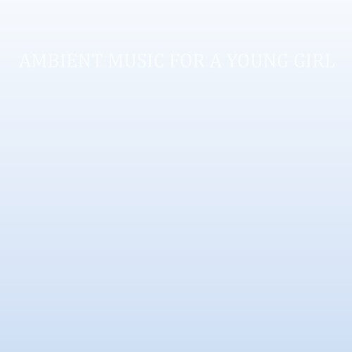 Cass: Ambient Music For A Young Girl - VINYL LP
