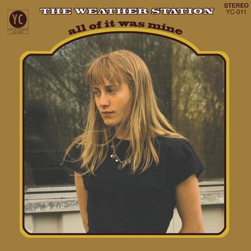 The Weather Station: All Of It Was Mine - COMPACT DISCS