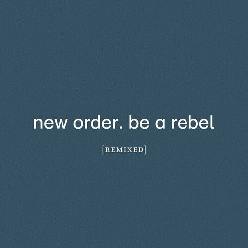 New Order: Be A Rebel Remixed - COMPACT DISCS