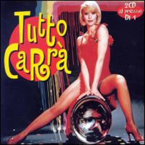 Raffaella Carra: Tutto Carra - COMPACT DISCS