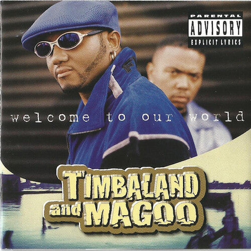 Timbaland & Magoo: Welcome to Our World - COMPACT DISCS