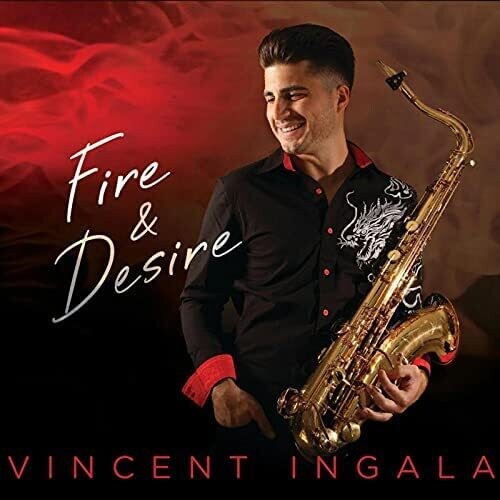 Vincent Ingala: Fire & Desire - COMPACT DISCS