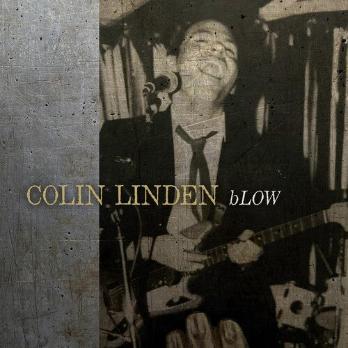 Colin Linden: Blow - VINYL LP