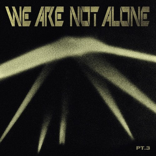 Various Artists: We Are Not Alone - Part 3 / VARIOUS - VINYL LP