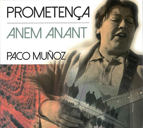 Paco Munoz: Prometenca / Anem Anant - COMPACT DISCS
