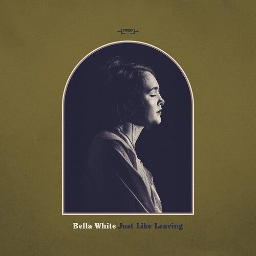 Bella White: Just Like Leaving - VINYL LP