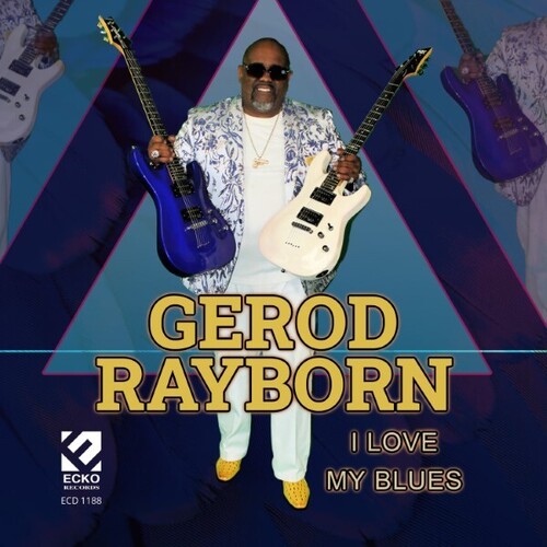 Gerod Rayborn: I Love My Blues - COMPACT DISCS