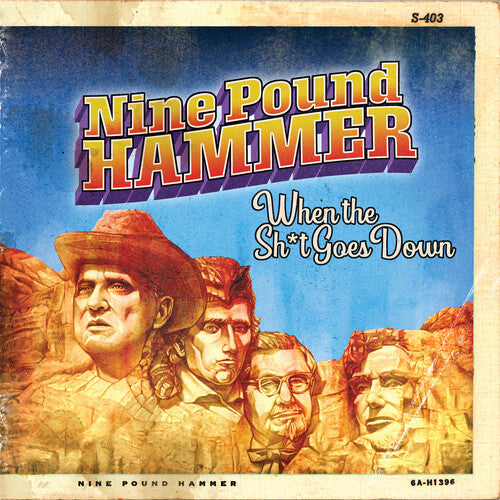 Nine Pound Hammer: When The S#!t Goes Down - COMPACT DISCS