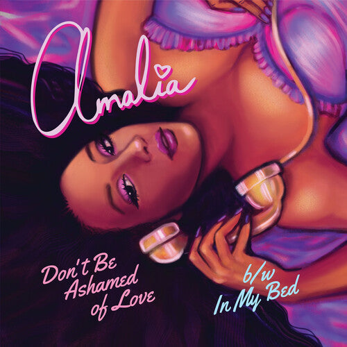 Amalia: Don't Be Ashamed Of Love / In My Bed - 7-INCH SINGLE