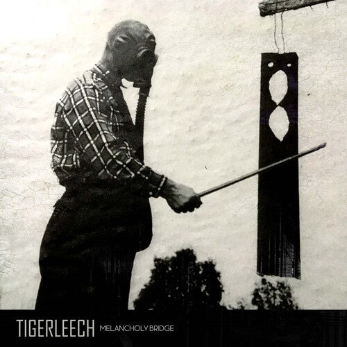 Tigerleech: Melancholy Bridge - COMPACT DISCS