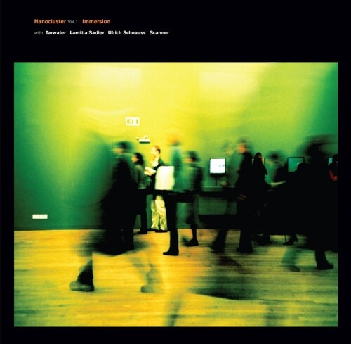 Immersion / Tarwater / Sadier / Schnauss: Nanocluster 1 - VINYL LP
