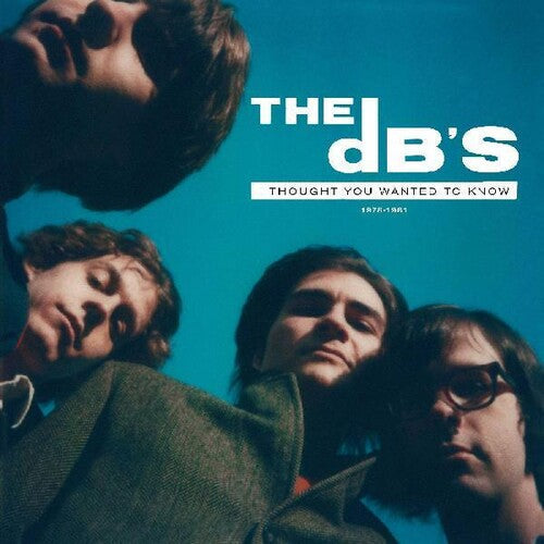 The dB's: I Thought You Wanted To Know: 1978-1981 - VINYL LP