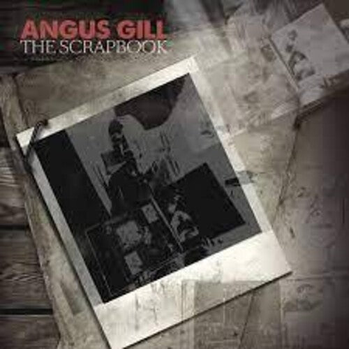 Angus Gill: Scrapbook - COMPACT DISCS