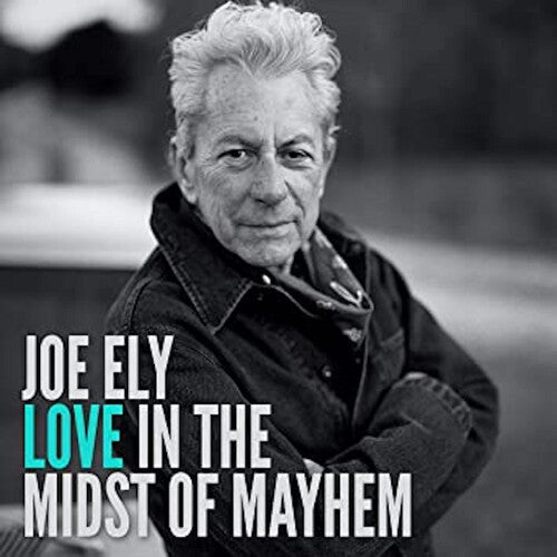 Joe Ely: Love In The Midst Of Mayhem - COMPACT DISCS