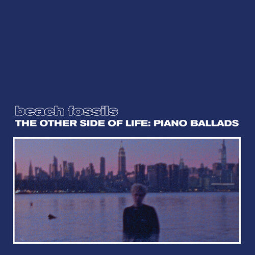 Beach Fossils: The Other Side of Life: Piano Ballads (Deep Sea Vinyl) - VINYL LP