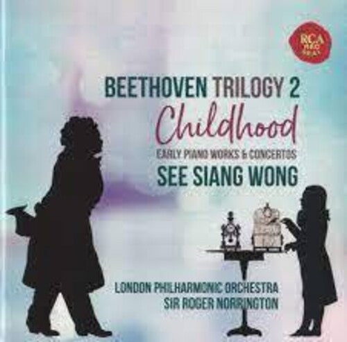 Beethoven / Wong, See Siang / London Philharmonic: Beethoven Trilogy 2: Childhood - COMPACT DISCS