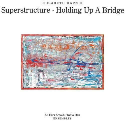 Elisabeth Harnik: Superstructure: Holding Up A Bridge - COMPACT DISCS
