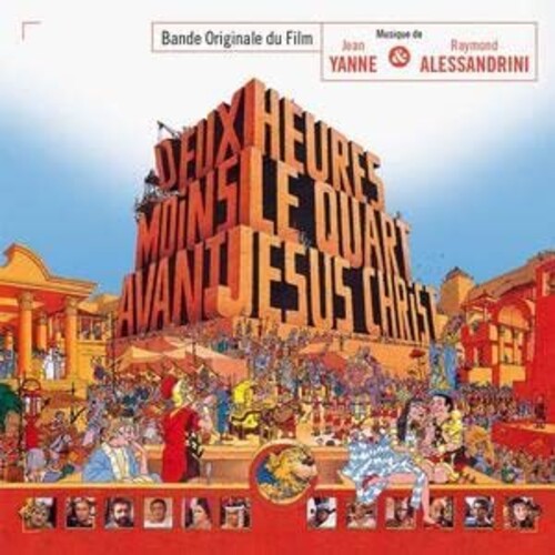 Yanne, Jean / Alessandrini, Raymond: Deux Heures Moins Le Quart Avant Jesus-Christ (Original Soundtrack) [Remastered] - COMPACT DISCS