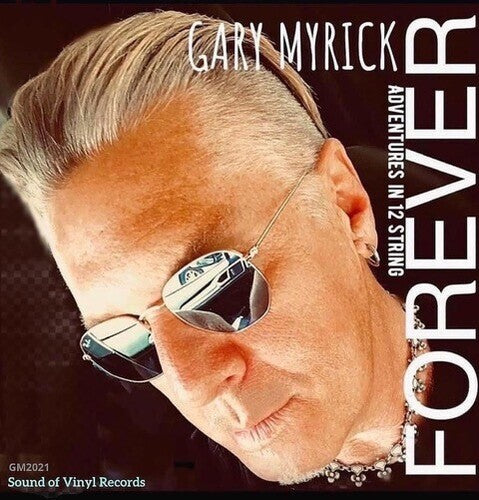 Gary Myrick: Forever-Adventures in 12 String - COMPACT DISCS
