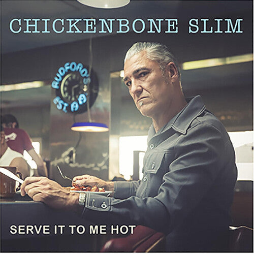 Chickenbone Slim: Serve It To Me Hot - COMPACT DISCS