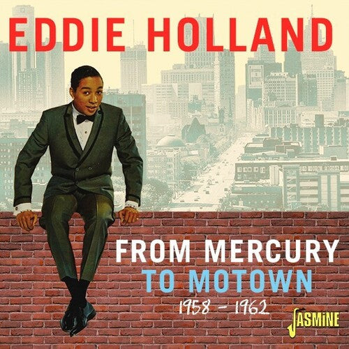 Eddie Holland: From Mercury To Motown 1958-1962 - COMPACT DISCS