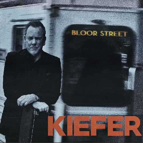 Kiefer Sutherland: Bloor Street - COMPACT DISCS