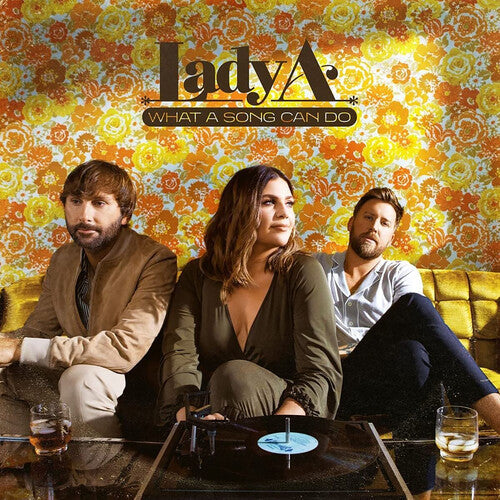 Lady A: What A Song Can Do - VINYL LP