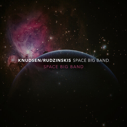 Knudsen/Rudzinskis Space Big Band: Space Big Band - COMPACT DISCS