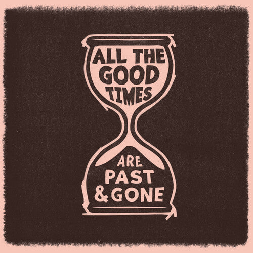 Welch, Gillian / Rawlings, David: All The Good Times - VINYL LP