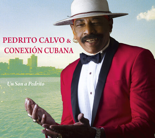 Calvo, Pedrito & Conexion Cubana: Un Son A Pedrito - COMPACT DISCS