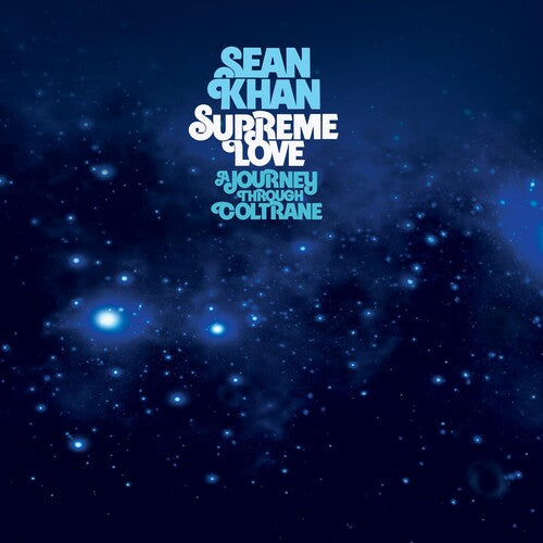 Sean Khan: Supreme Love: A Journey Through Coltrane - COMPACT DISCS