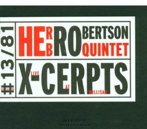Herb Robertson Quintet: X-Cerpts - Live At Willisau - COMPACT DISCS