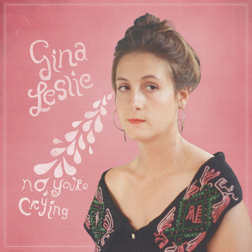 Gina Leslie: No, You're Crying - COMPACT DISCS