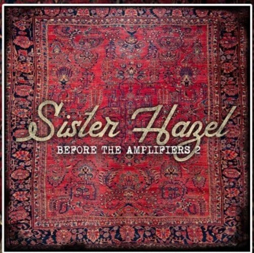 Sister Hazel: Before The Amplifiers 2 - COMPACT DISCS
