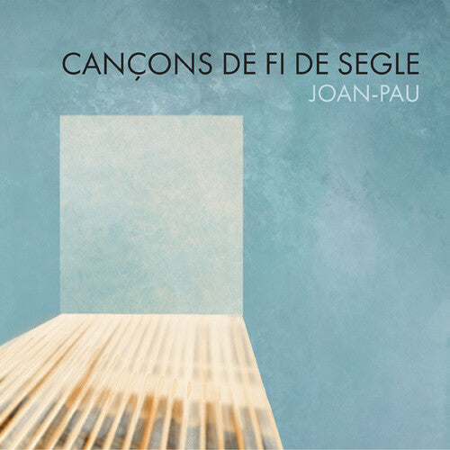 Joan Pau: Cancons De Fi De Segle - COMPACT DISCS
